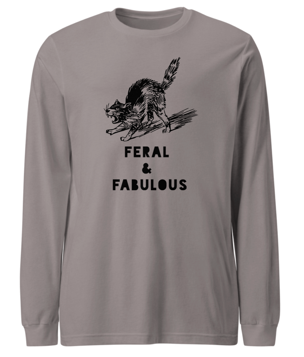 Feral & Fabulous Long Sleeve T-Shirt