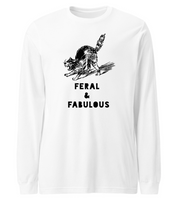 Feral & Fabulous Long Sleeve T-Shirt