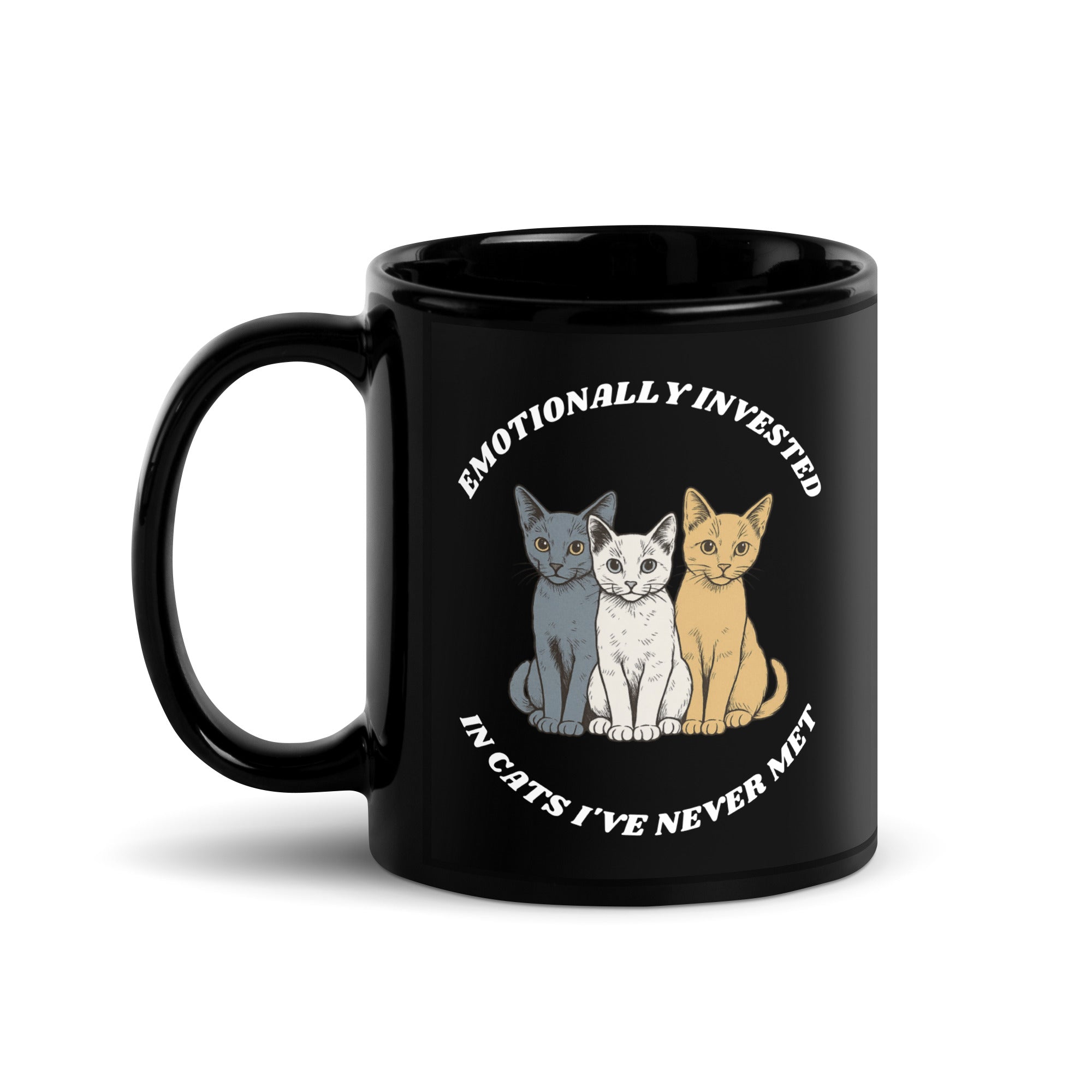Emotionally Invested In Cats I've Never Met Mug
