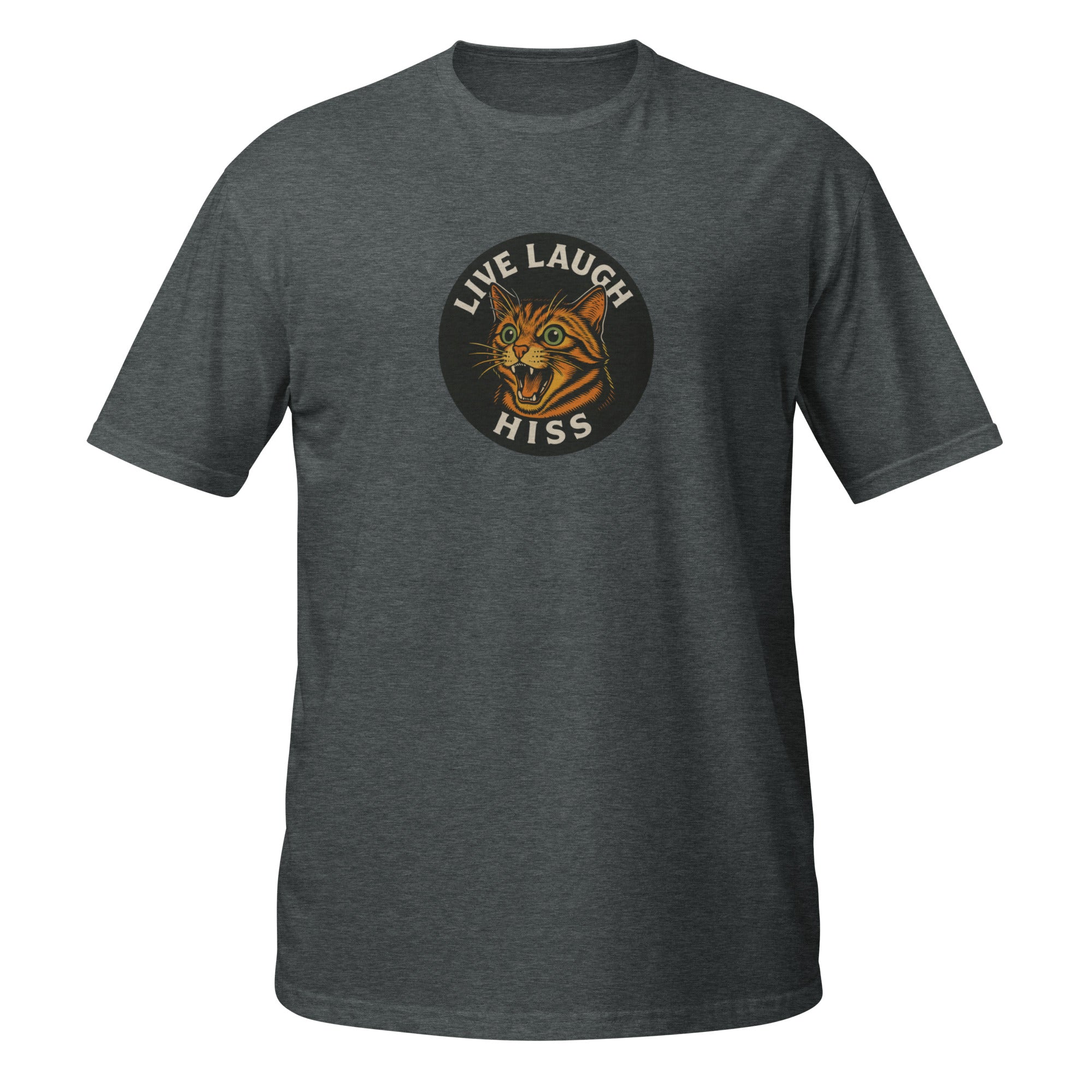 Live Laugh Hiss T-Shirt
