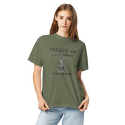 Please Be Patient T-Shirt