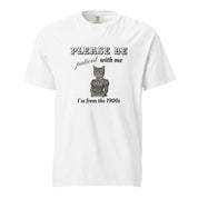 Please Be Patient T-Shirt