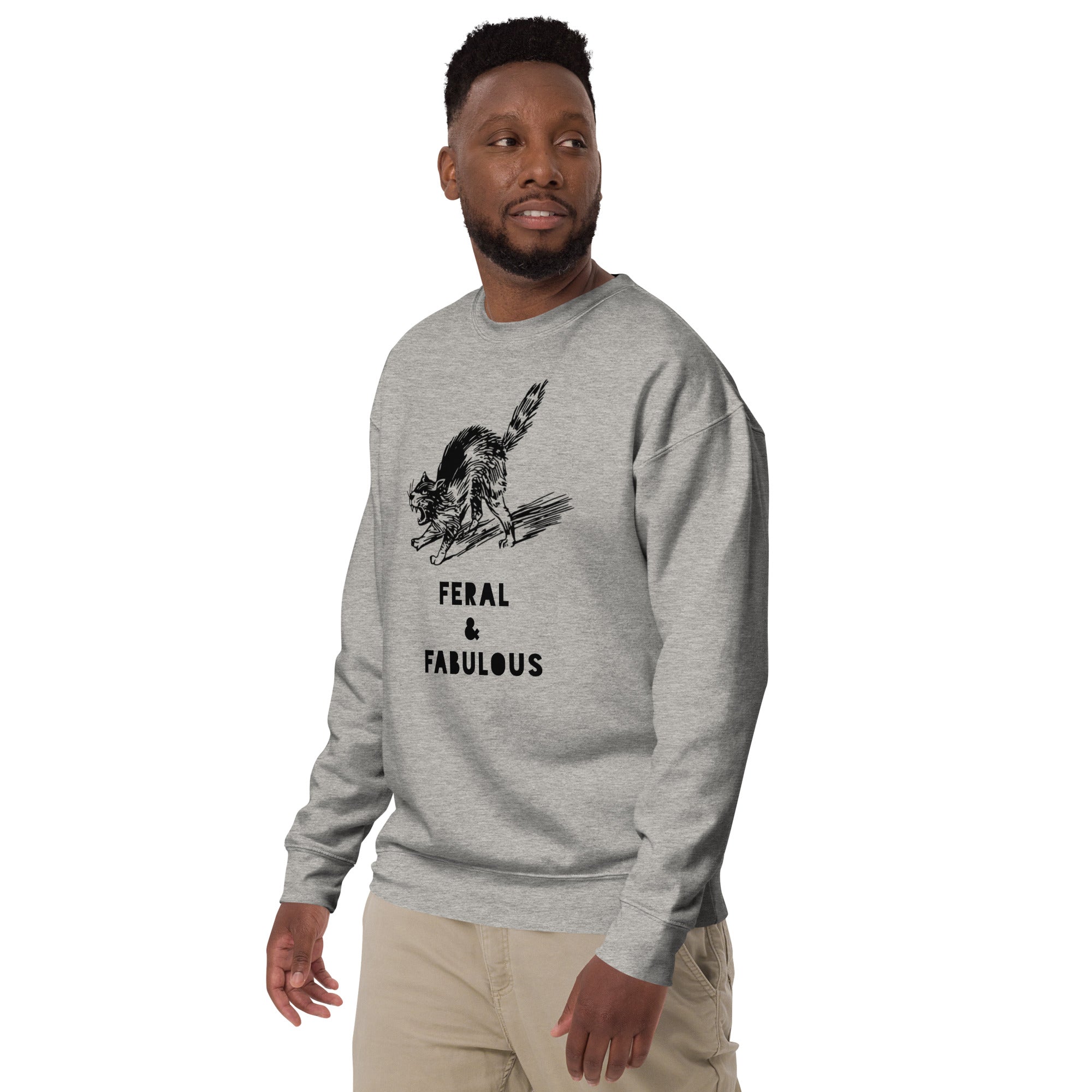 Feral and Fabulous Sweatshirt