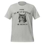 All Of My Systems Are Nervous T-Shirt