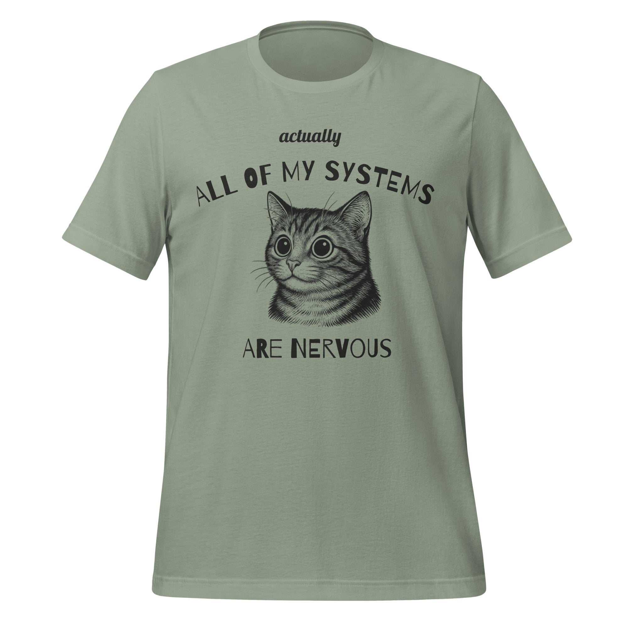 All Of My Systems Are Nervous T-Shirt