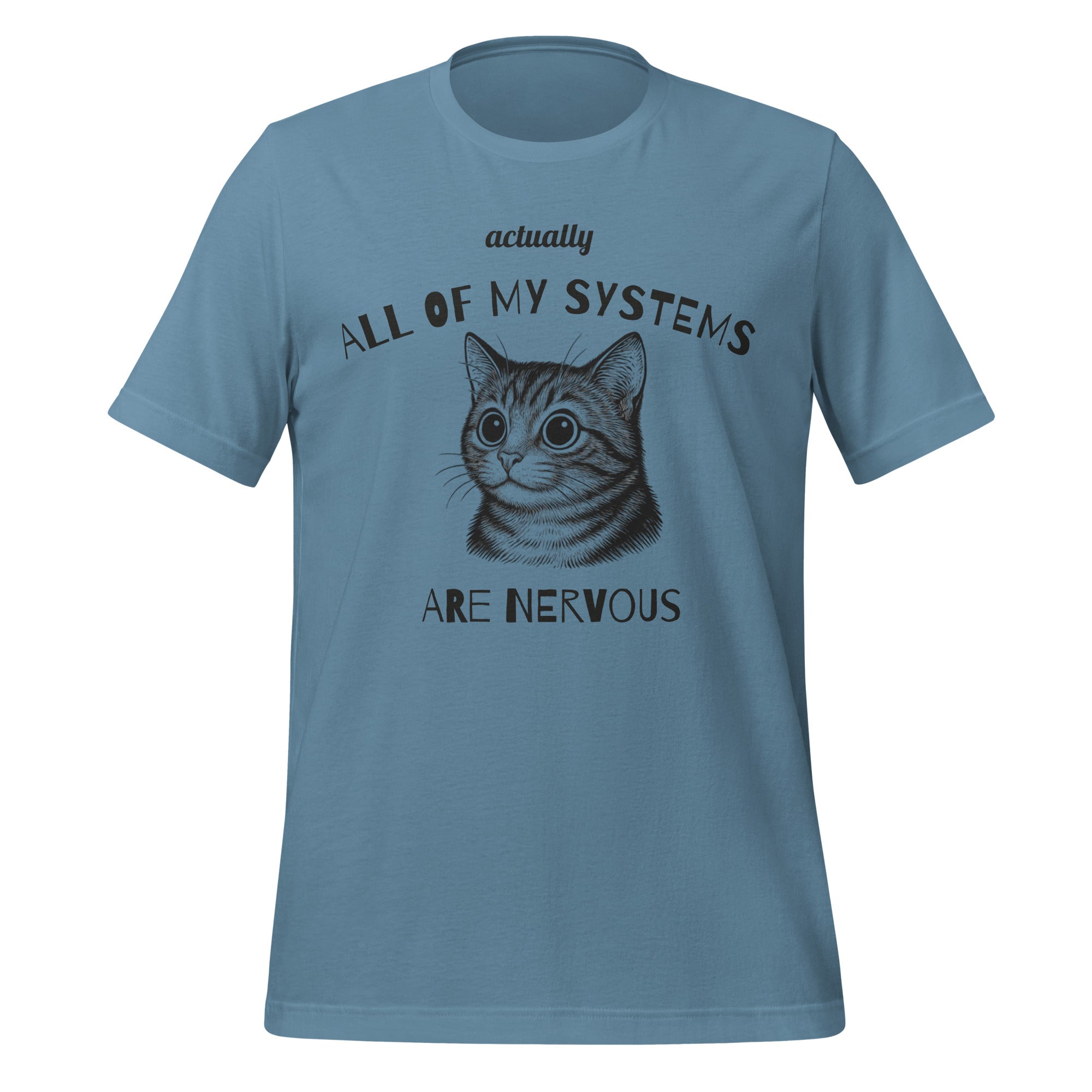 All Of My Systems Are Nervous T-Shirt
