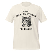 All Of My Systems Are Nervous T-Shirt