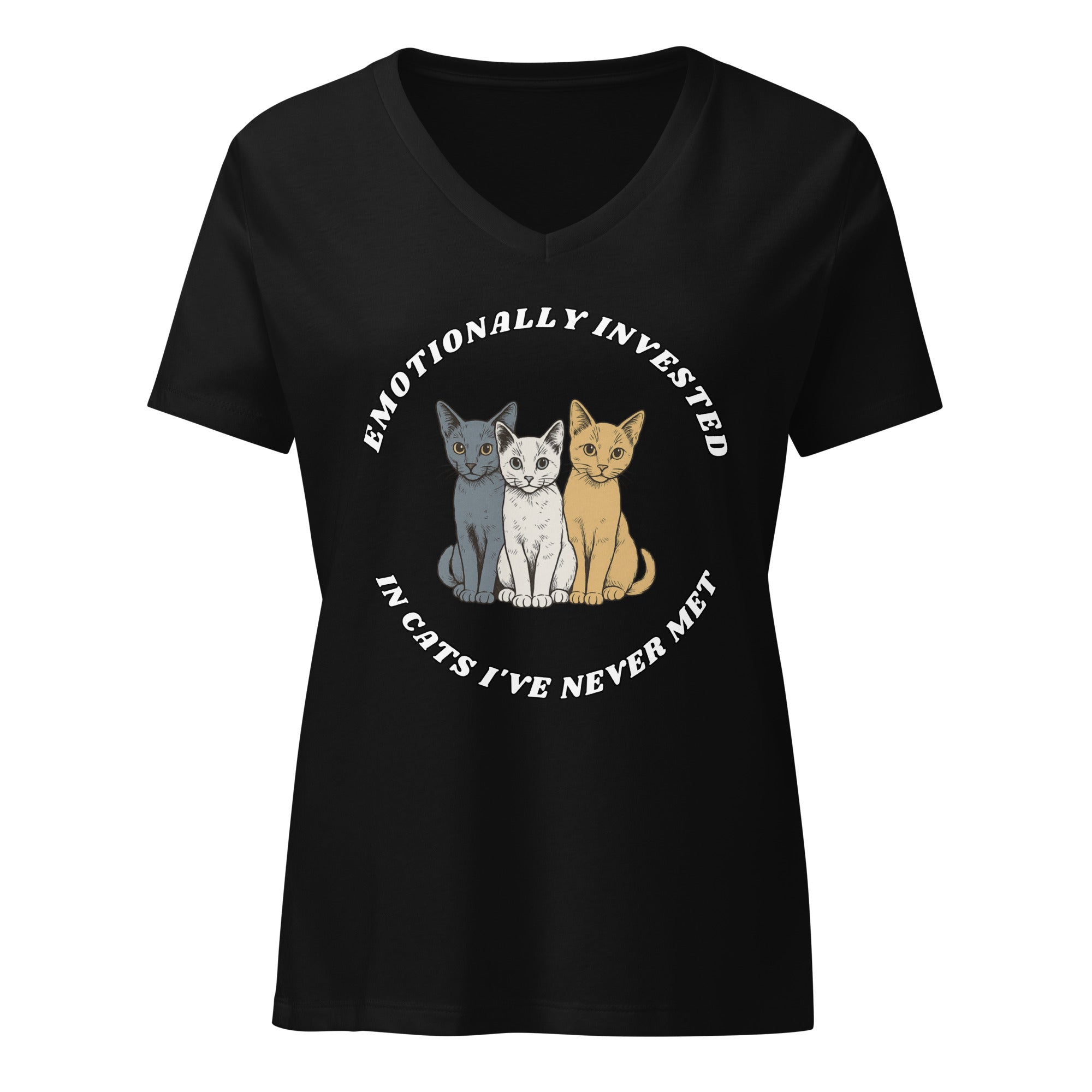 Emotionally Invested In Cats I've Never Met Women's V-Neck T